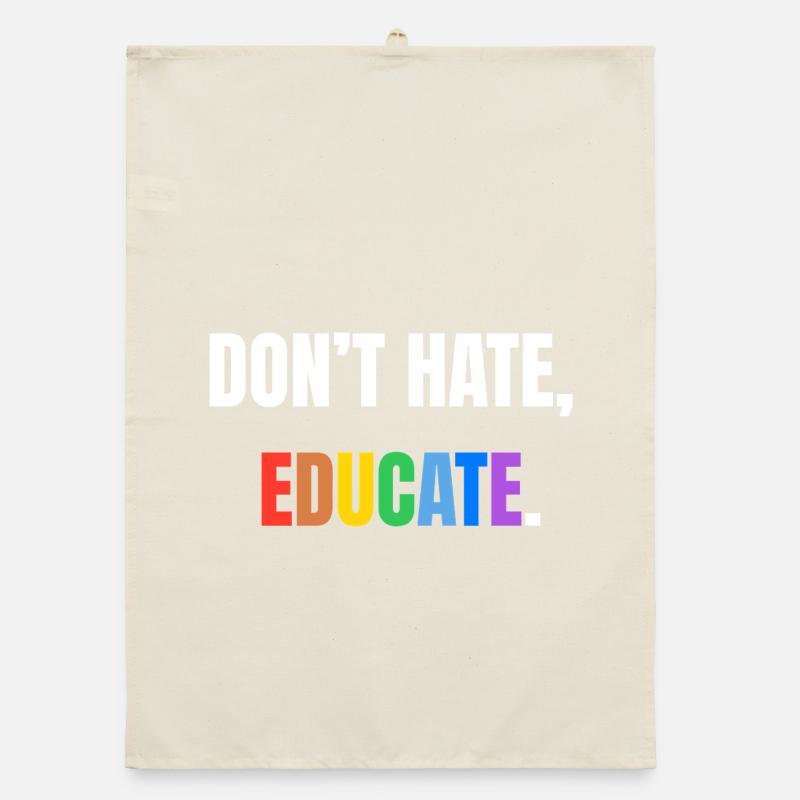 Don’t Hate, Educate | Bunte Botschaft Organic Geschirrtuch