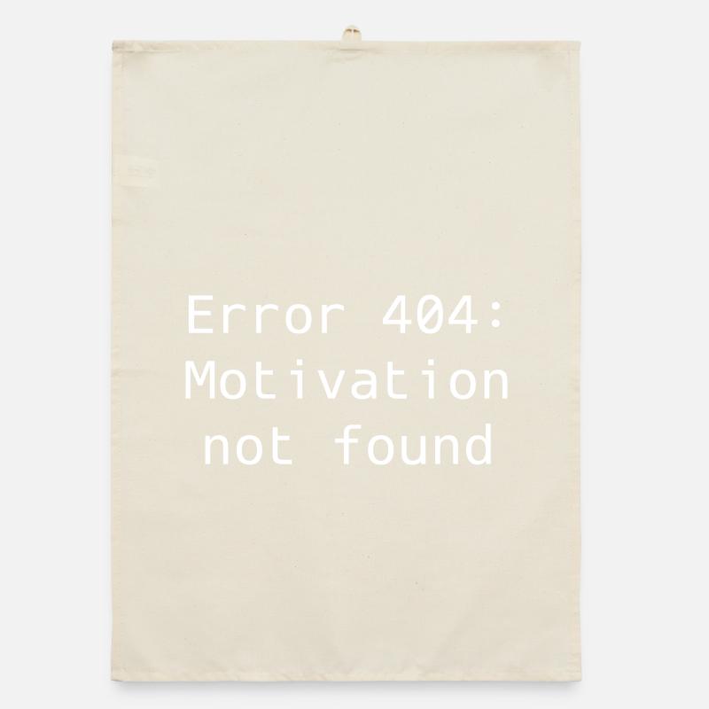 Error 404: Motivation not found Organic dish towel