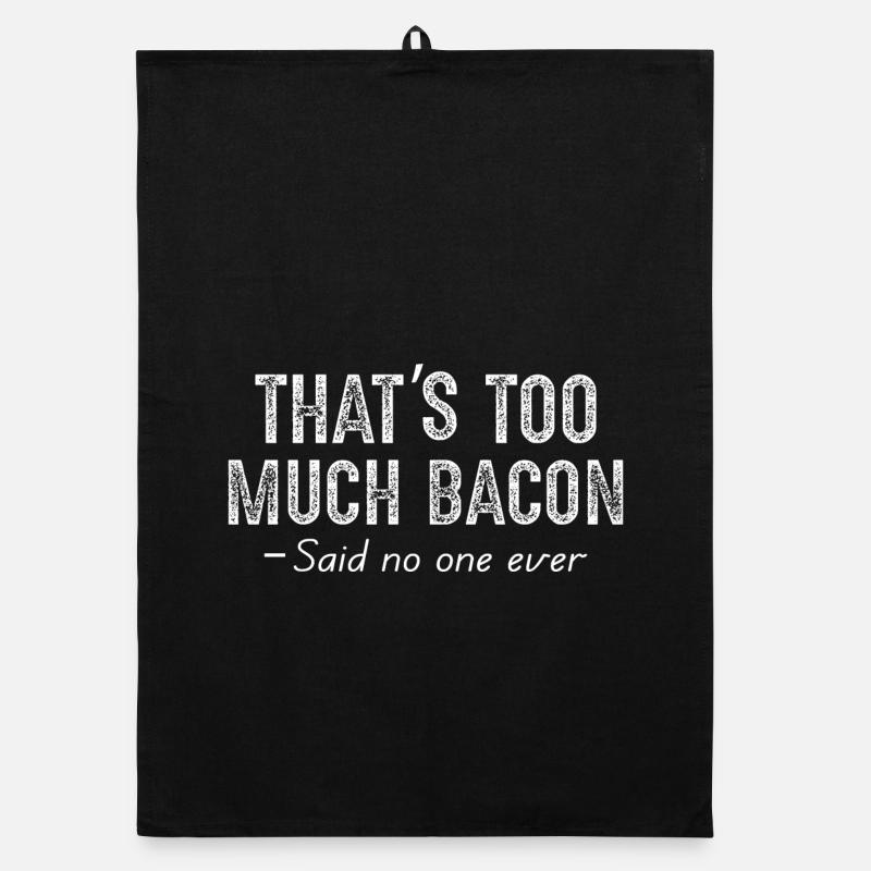 that's too much bacon Organic Geschirrtuch