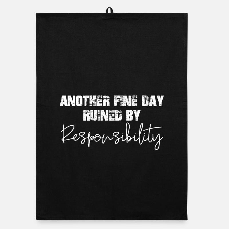 another fine day ruined by responsibility - Organic dish towel - black