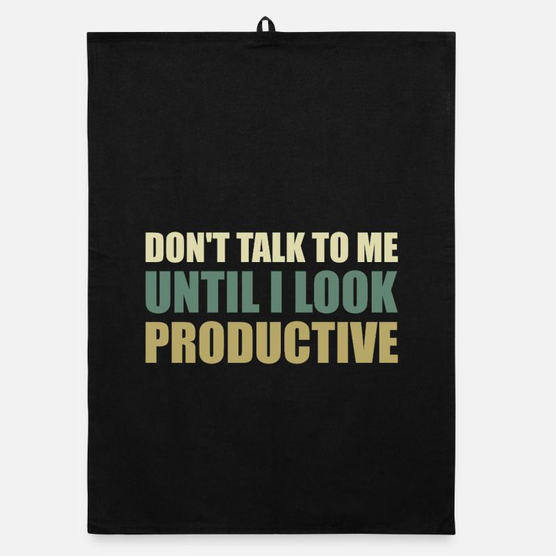 Don't talk to me until I look productive Organic dish towel