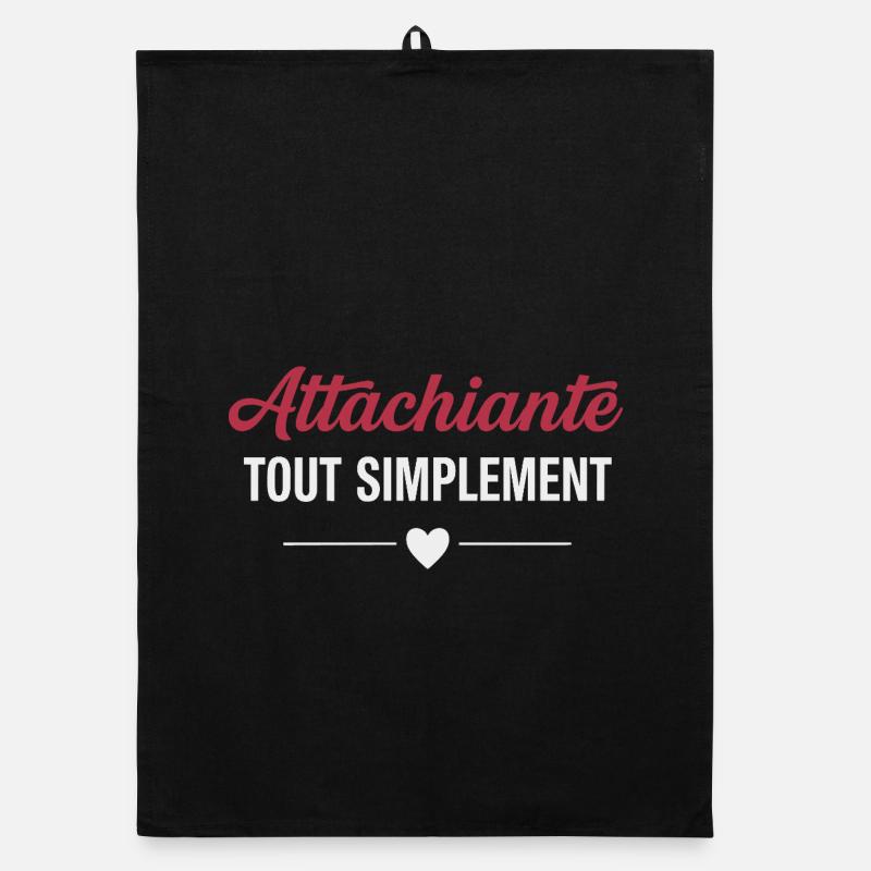 Attachiante tout simplement humour féminin Torchon bio