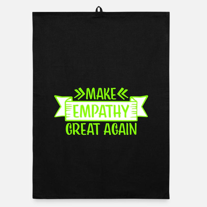 Make Empathy Great Again Political Statement Hope Organic dish towel