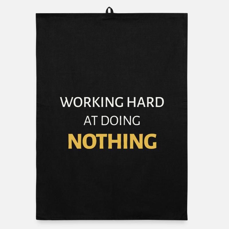 Working Hard at Doing Nothing Organic dish towel