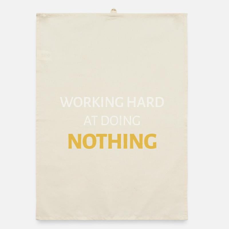 Working Hard at Doing Nothing Organic dish towel