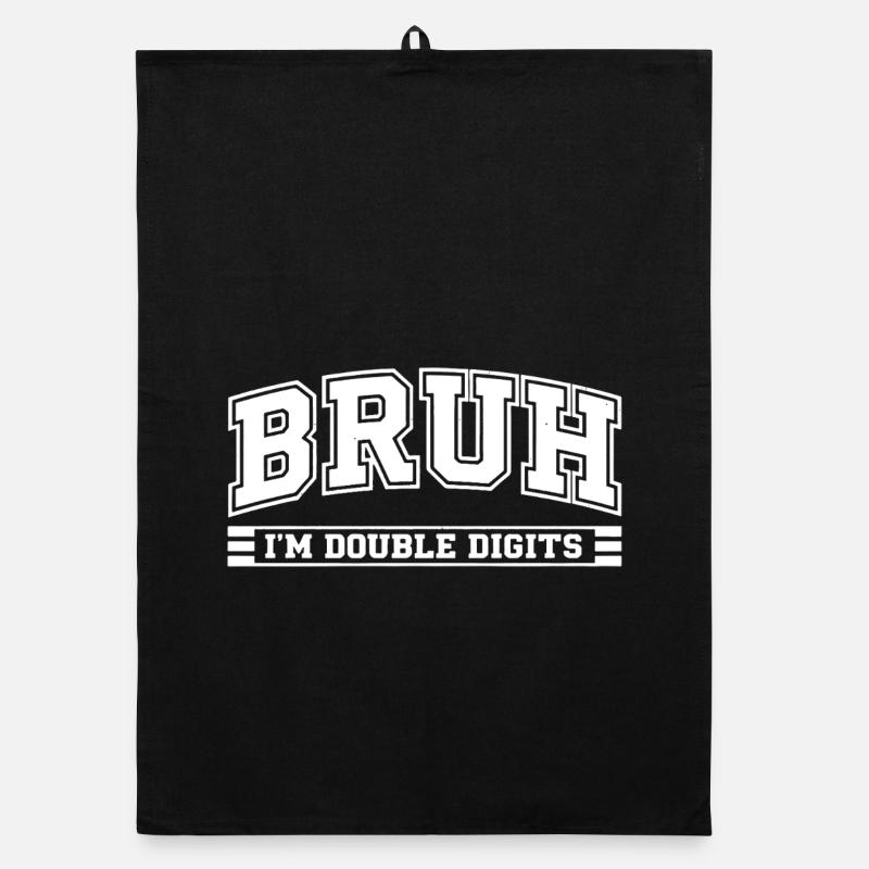 Bruh 10 Year Old Double Digits Humor Birthday Organic dish towel