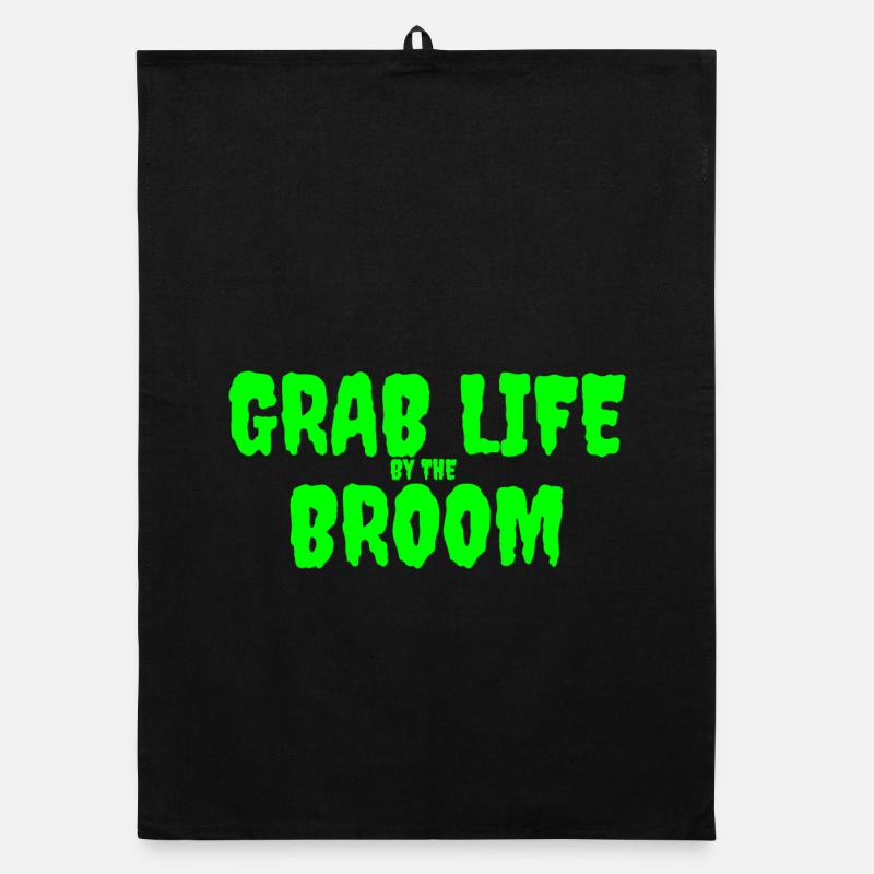 Grab Life by the Broom Design graphique Torchon bio