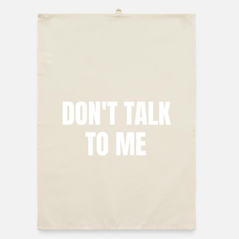 Don't Talk To Me Introvert Saying Funny Organic dish towel