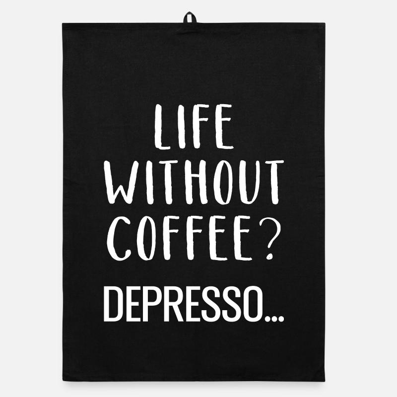 Life Without Coffee Depresso Kaffee Organic dish towel