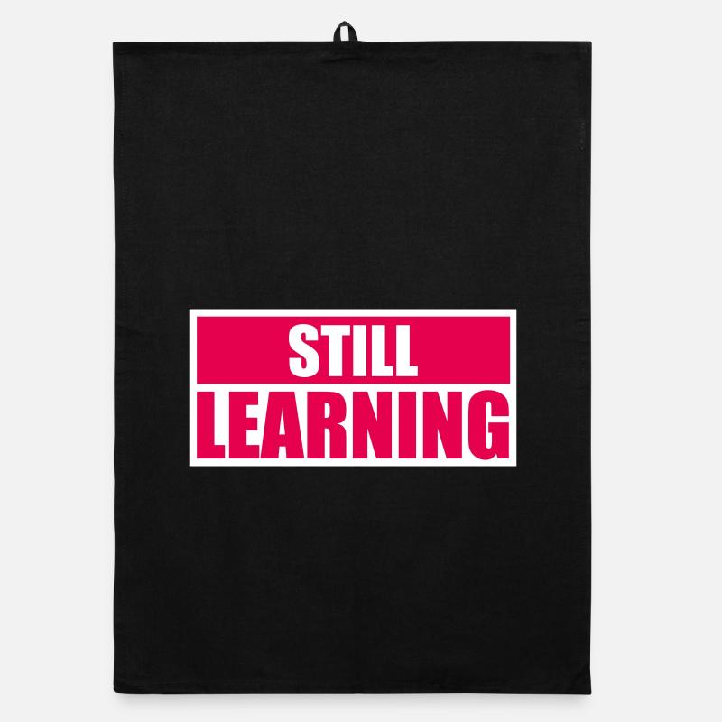 Still Learning Wachstum Schüler Motivation Spruch  Organic Geschirrtuch