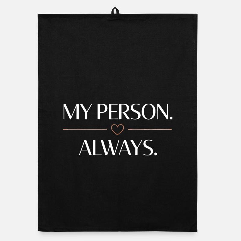 My Person. Always. – Romantic Heart Saying Organic dish towel