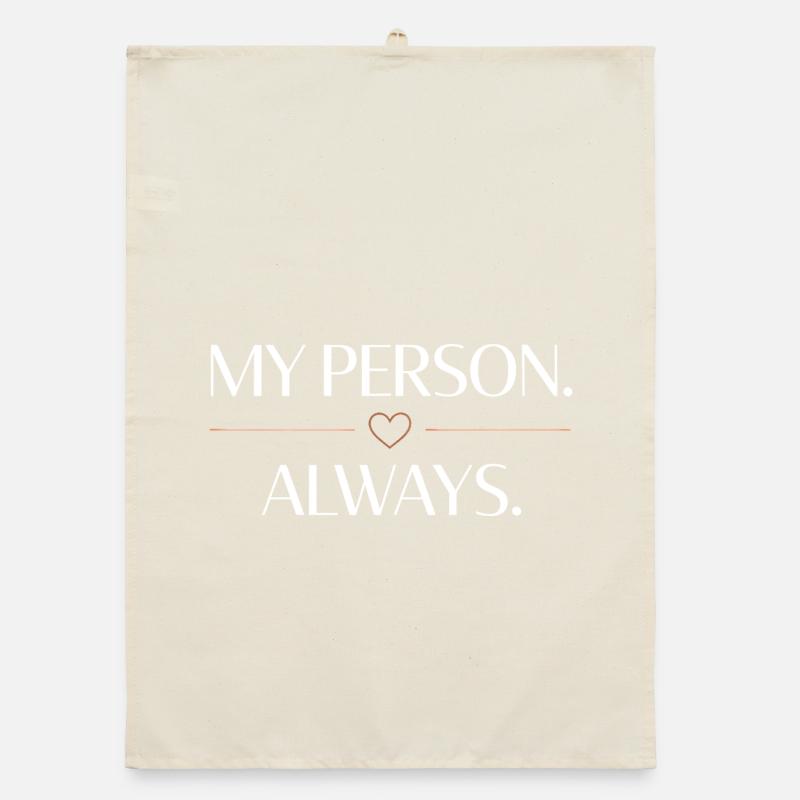 My Person. Always. – Romantischer Herz Spruch Organic Geschirrtuch