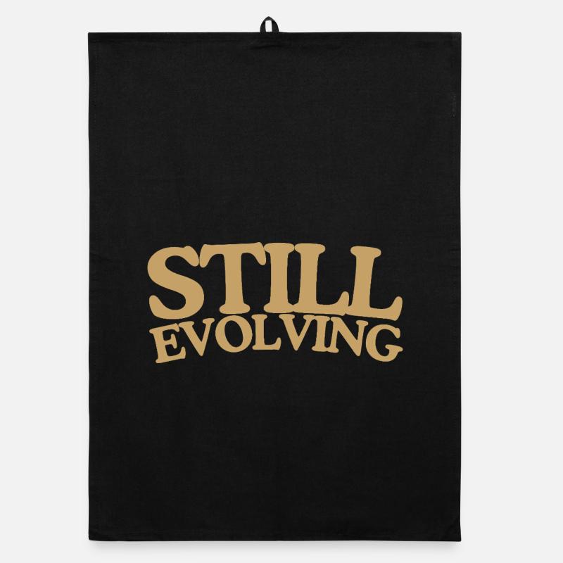Still evolving Wachstum Retro Spruch Design Organic Geschirrtuch