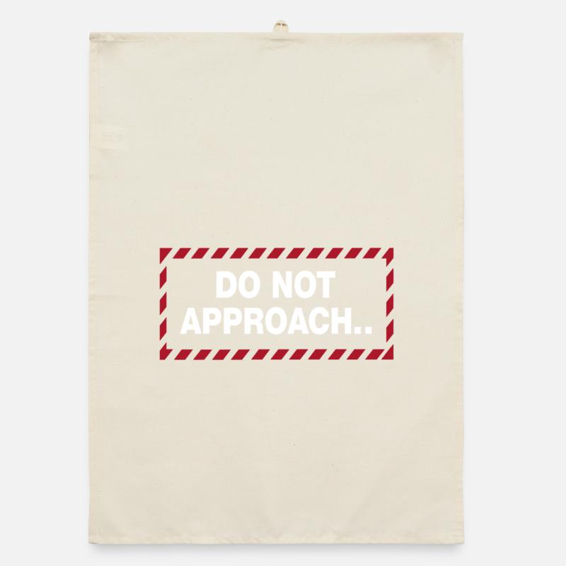 Do Not Approach Warning Distance Statement Organic dish towel