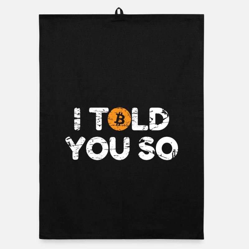 Bitcoin Je te l’avais dit Hodl Crypto Bitcoin BTC Torchon bio
