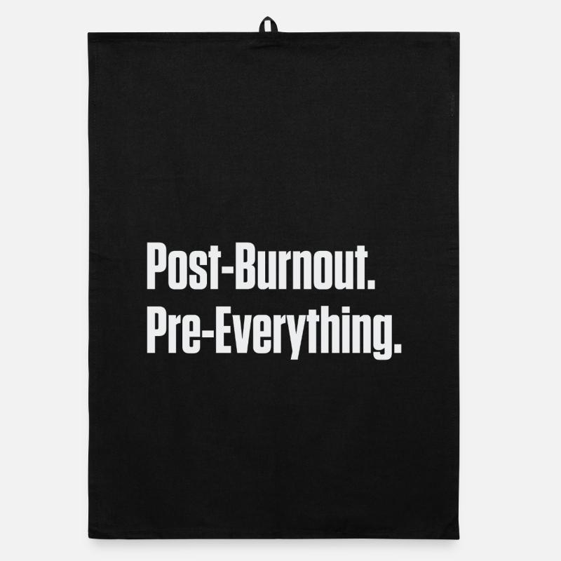 Post-Burnout Pre-Everything Organic dish towel