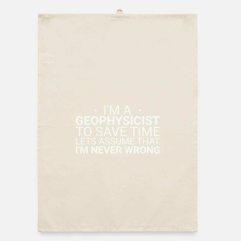 Geophysicist Never Wrong Geophysics Organic dish towel