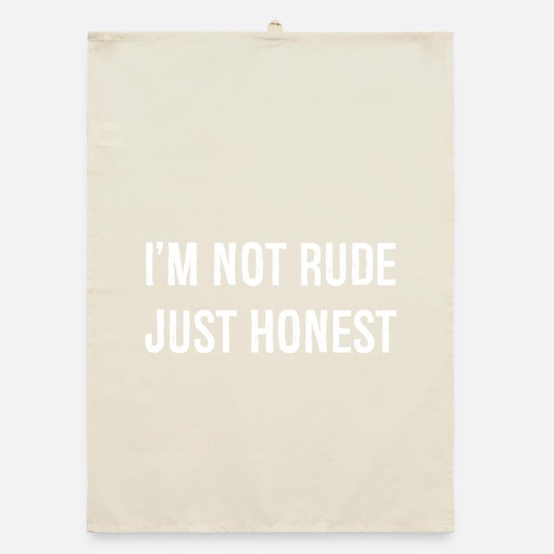 Je ne suis pas impoli, juste honnête Torchon bio