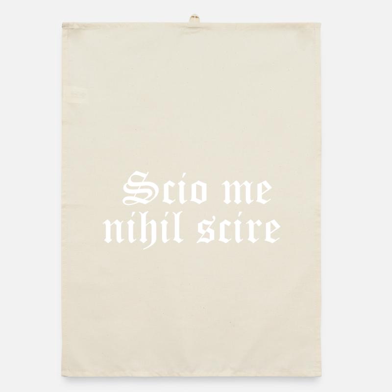 Scio me nihil scire. Devise latine Typographie gothique Torchon bio