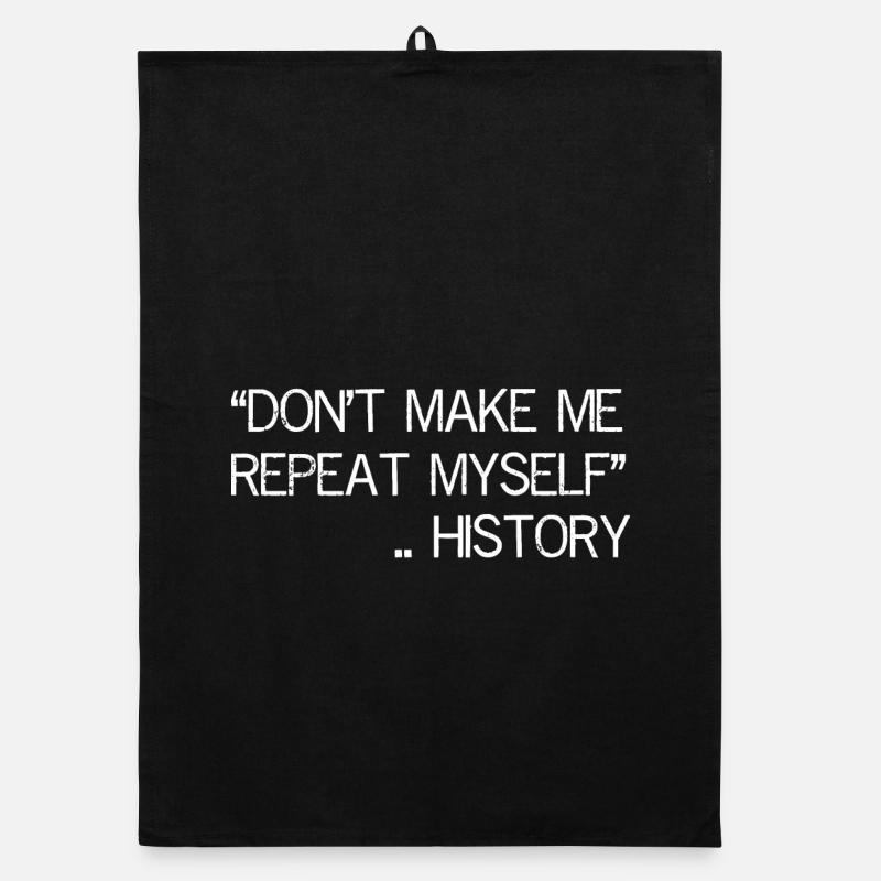 don't make me repeat myself history Organic dish towel