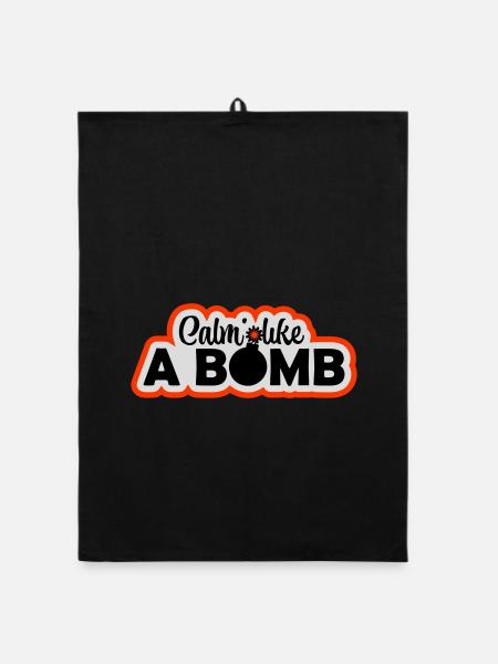 Calme comme une bombe Paradoxe Ironie Humour Blague explosive - Torchon bio - noir - Devant