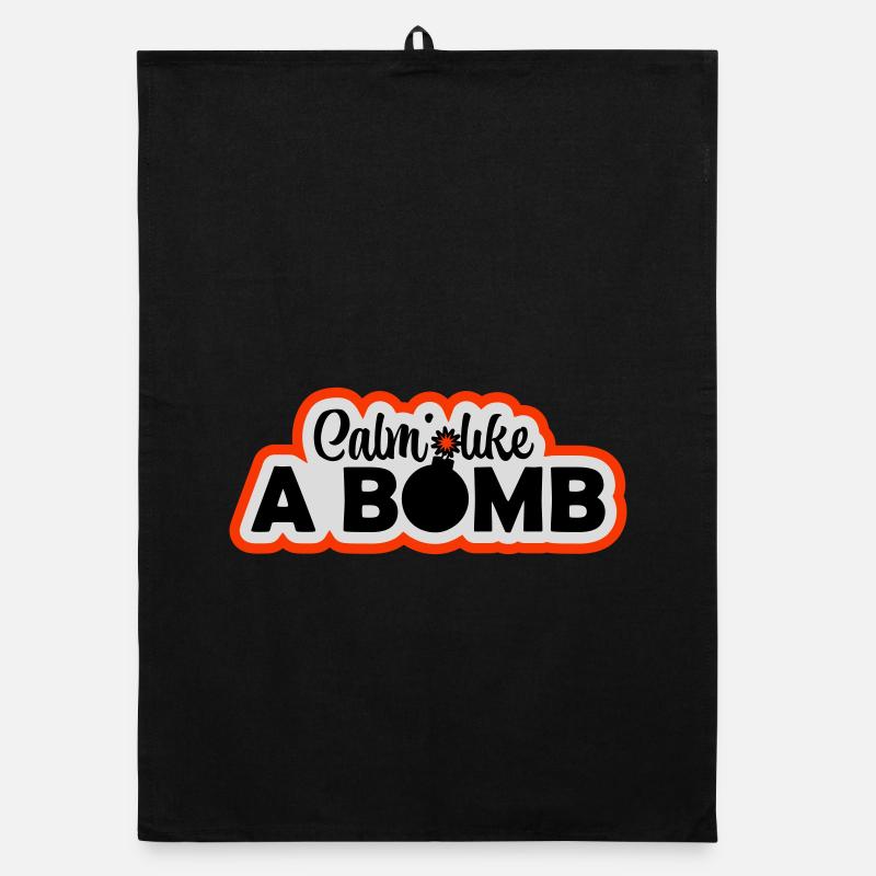 Calm Like Bomb Paradox Irony Humor Explosive Joke Organic dish towel