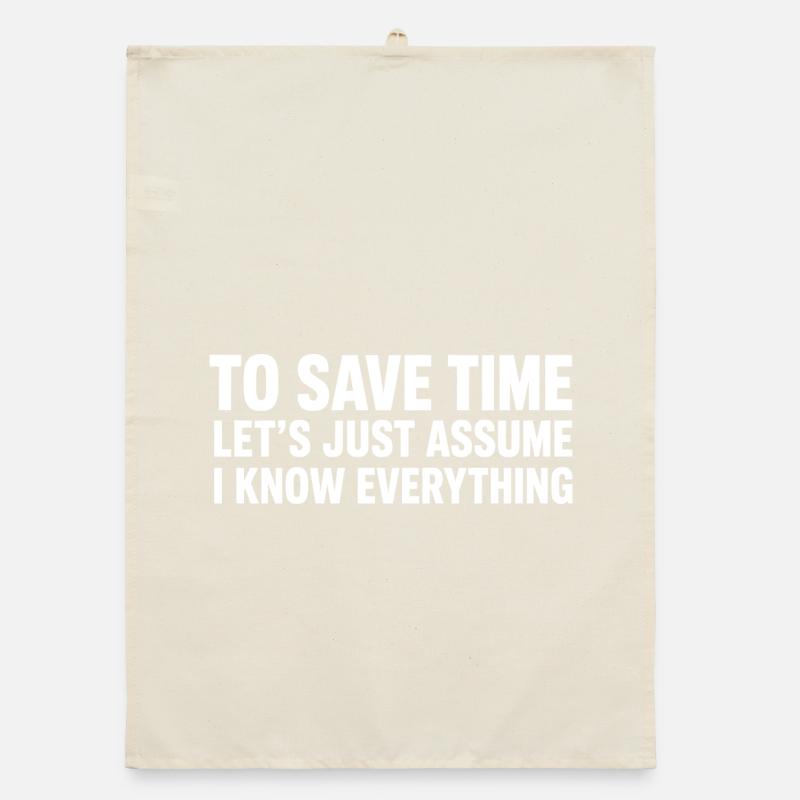 Assume I Know Everything Lustiger Spruch Design Organic Geschirrtuch