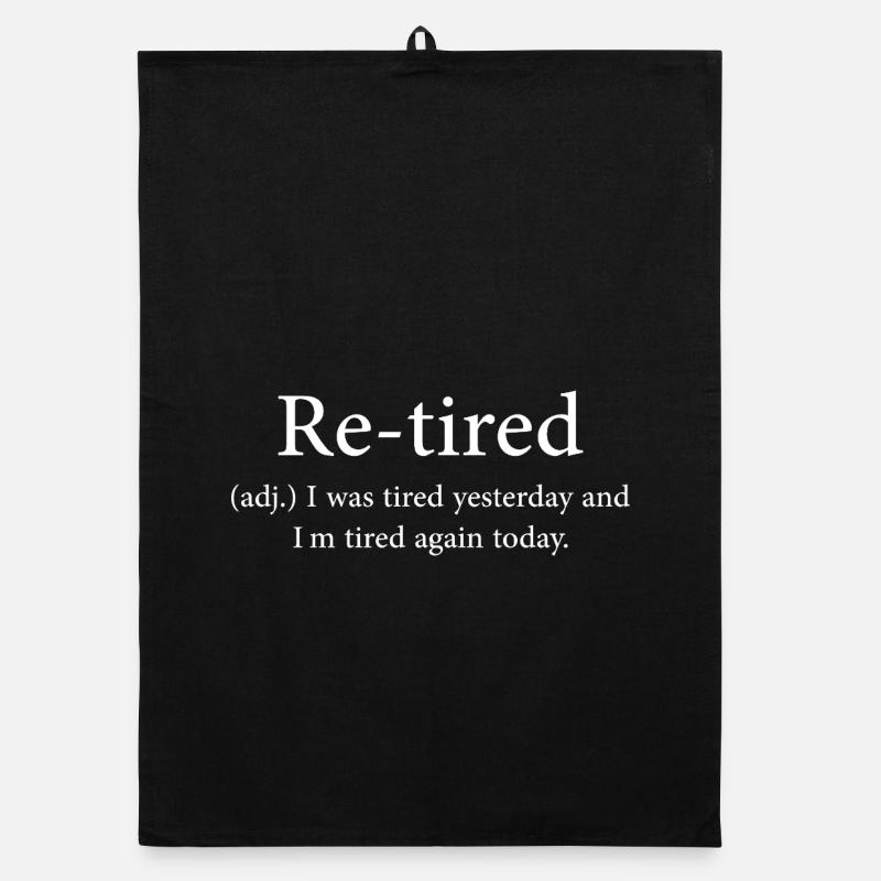 Re-tired: Tired Yesterday, Tired Today Organic dish towel