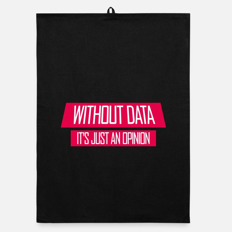 Without Data It's Just An Opinion Statistics Nerd Organic dish towel