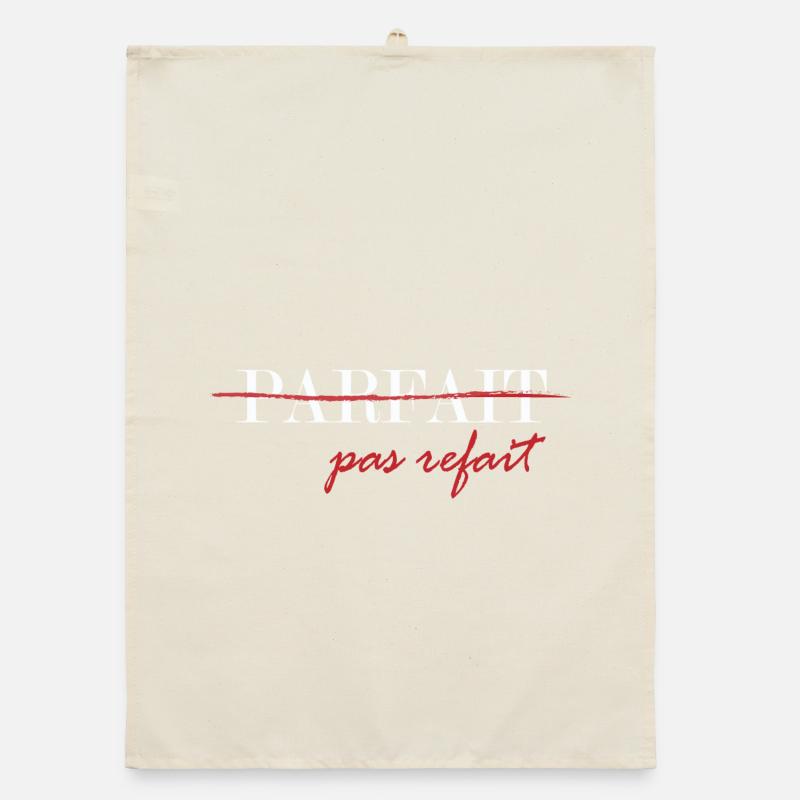 Parfait, pas refait (blanc) Torchon bio