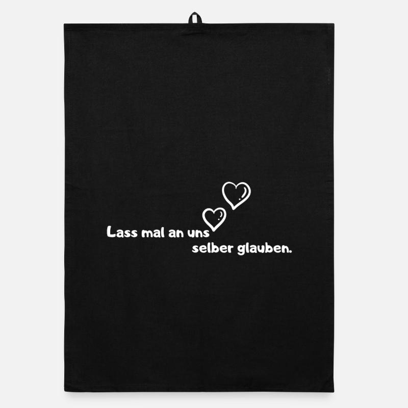Lass mal an uns selber glauben. Organic Geschirrtuch
