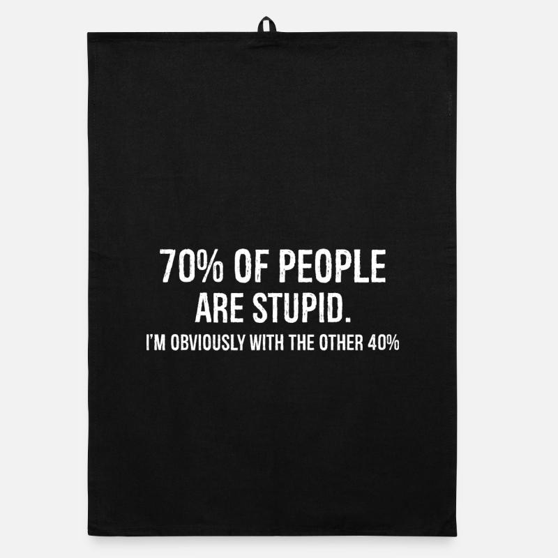70% der Leute sind dumm lustiges Shirt Organic Geschirrtuch