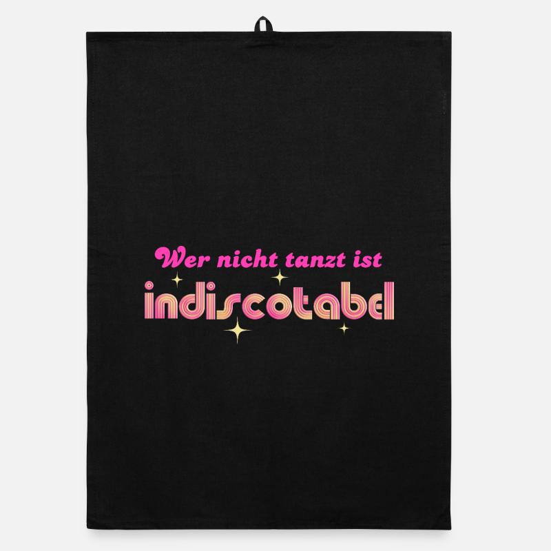 'Who doesn't dance is indiscotabel' Disco Dancing Organic dish towel