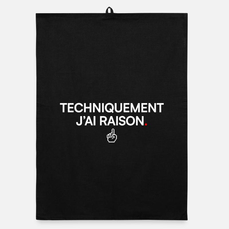 TECHNICALLY I'M RIGHT. | Humor Organic dish towel