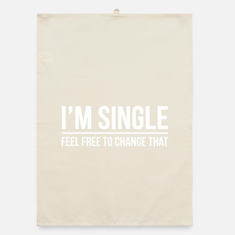 Single Sayings Singles Funny Single Gift Organic dish towel