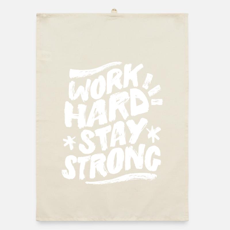 Work Hard Stay Strong Statement For Max Motivation Organic dish towel