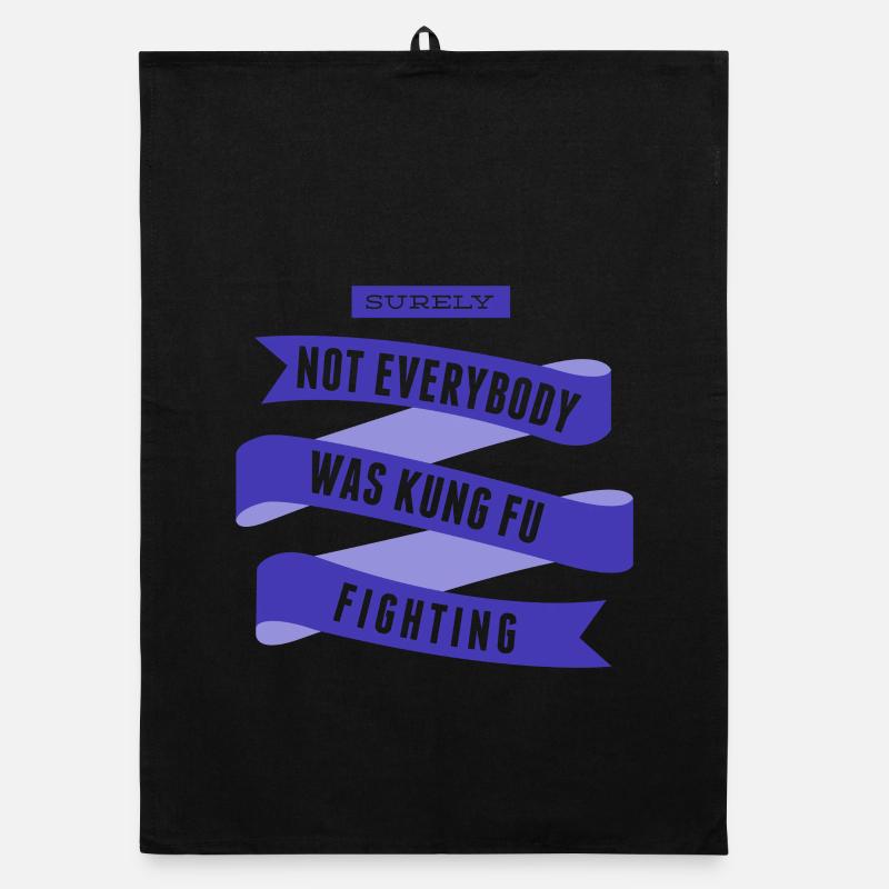 Surely Not Everybody What Kung Fu Fighting Organic dish towel