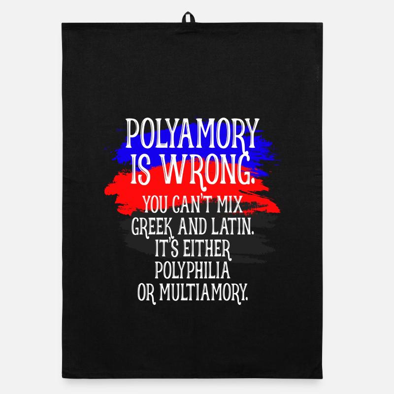 Polyamory Is Wrong Polyamorous saying polyamory Organic dish towel