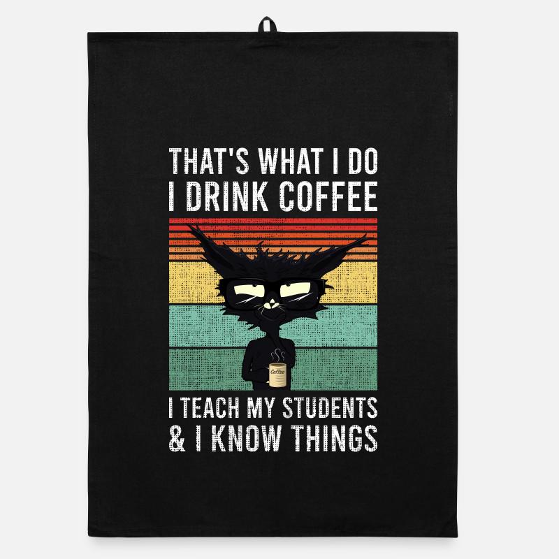 That's what i do i drink coffee Katze Tasse Lehrer Organic Geschirrtuch