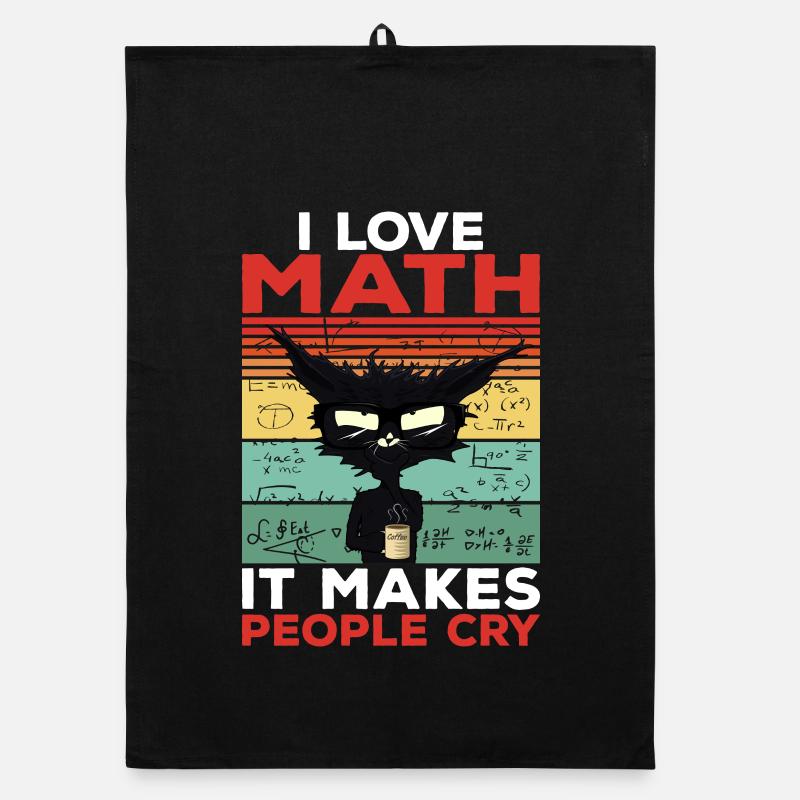 I Love Math It Makes People Cry Math Gift Organic dish towel