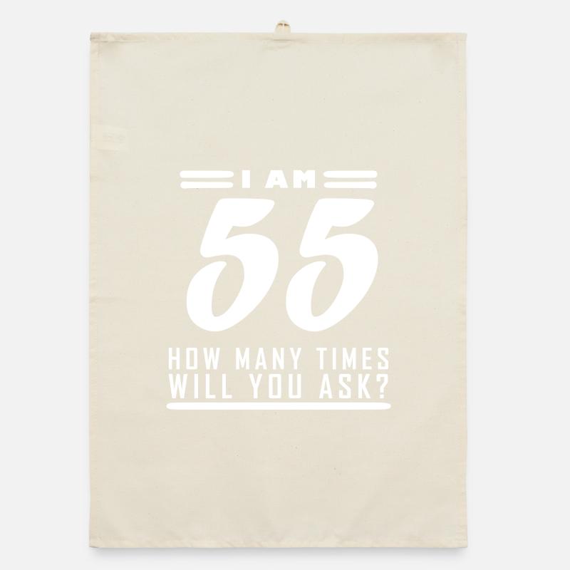 I am 55 – 55th birthday gift Organic dish towel