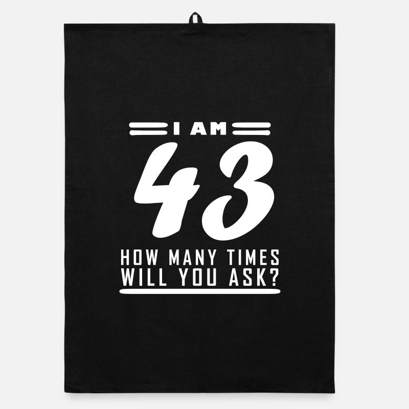 I am 43 – 43rd birthday gift Organic dish towel