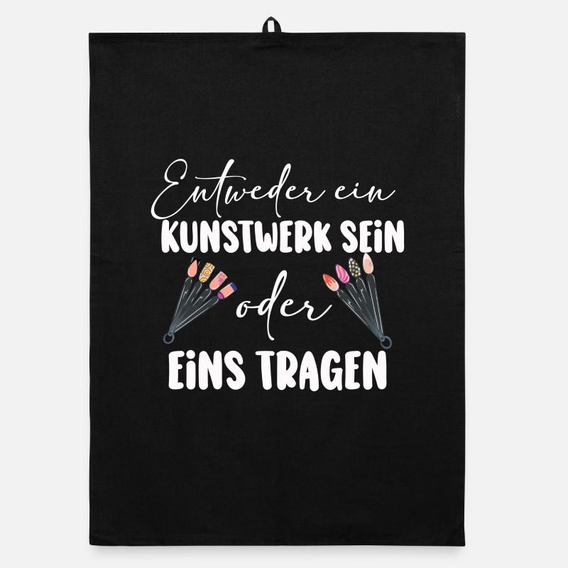 Entweder ein Kunstwerk Sein Nageldesignerin Organic Geschirrtuch