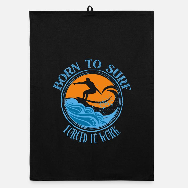 Né pour surfer, forcé de travailler - Surfing Lover Tee Torchon bio
