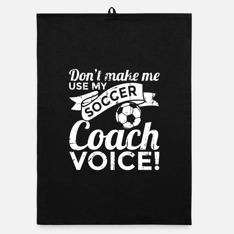 Don't Make Me Use My Soccer Coach Voice Organic Geschirrtuch