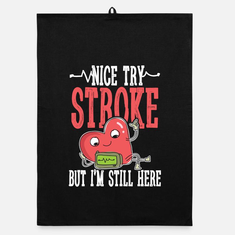 Nice try stroke but I m still here Organic Geschirrtuch