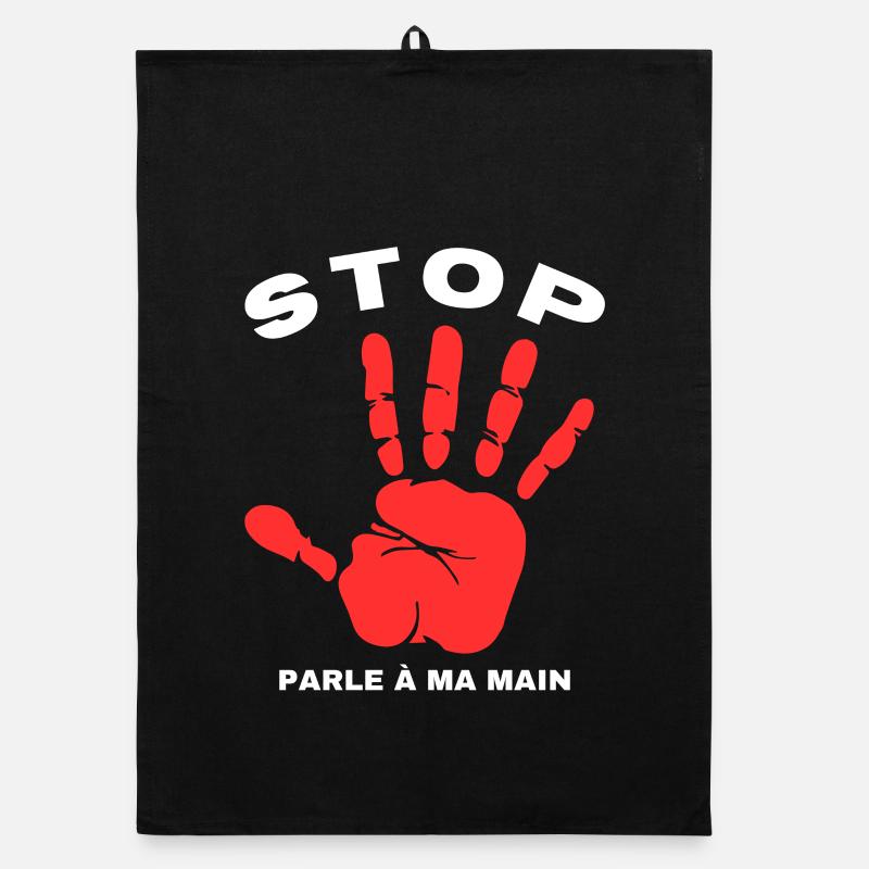 Stop Parle à ma main- Design de main drôle Torchon bio