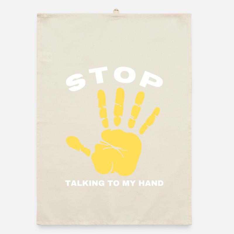 Stop Parle à ma main- Design de main drôle Torchon bio