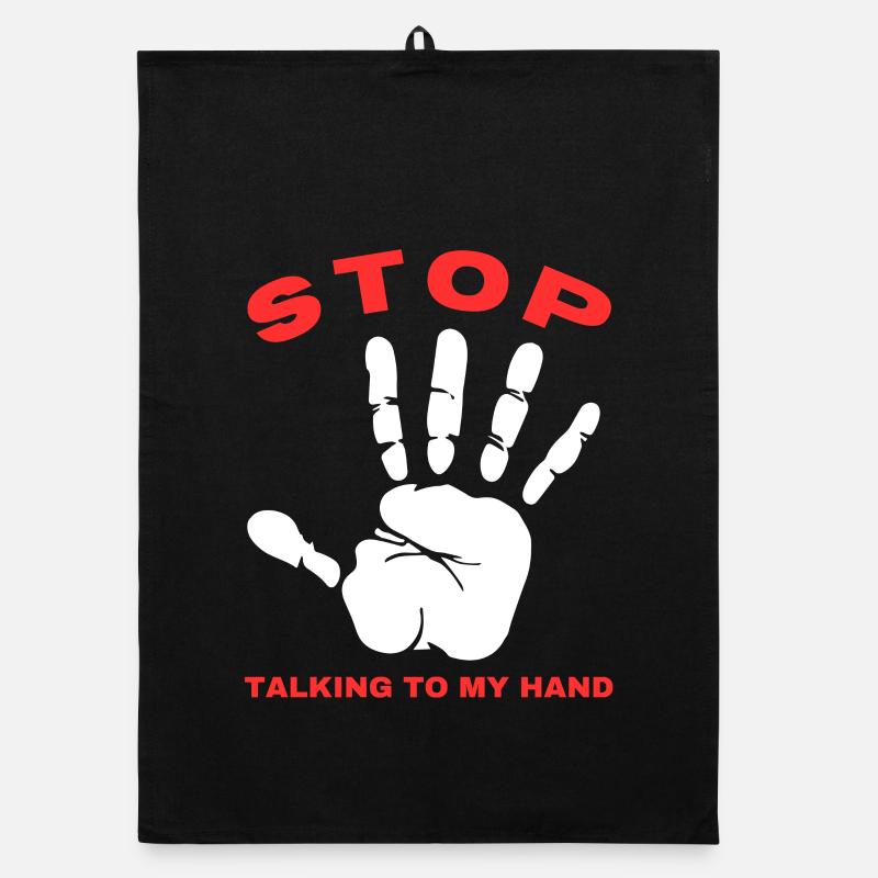Stop Parle à ma main- Design de main drôle Torchon bio