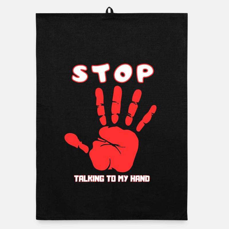 Stop Parle à ma main- Design de main drôle Torchon bio